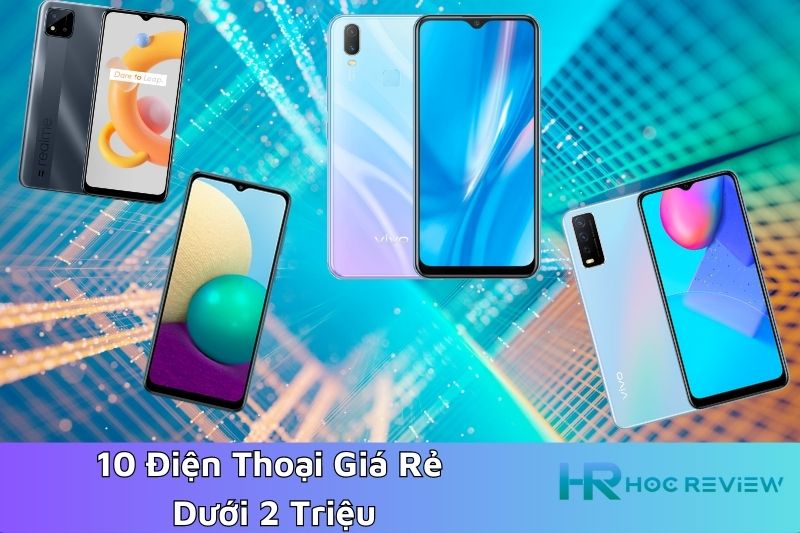 10 Điện Thoại Giá Rẻ Dưới 2 Triệu Lướt Tiktok, Chơi Game Mượt