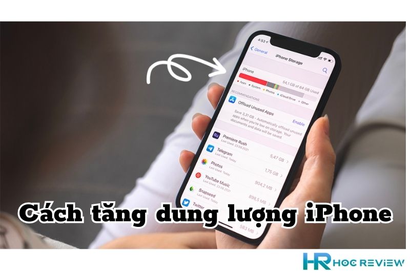 15 Cách Tăng Dung Lượng iPhone Đơn Giản Ai Cũng Làm Được