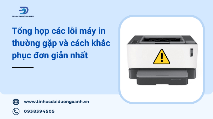 20 lỗi máy in thường gặp và cách sửa máy in bị lỗi nhanh chóng tại nhà