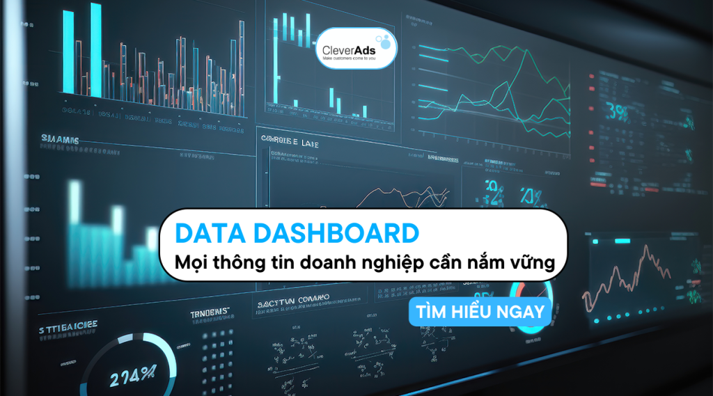 Data Dashboard: Mọi thông tin doanh nghiệp cần nắm vững