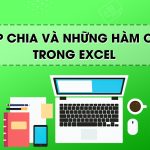 Các thực hiện phép chia và những hàm chia quan trọng trong Excel