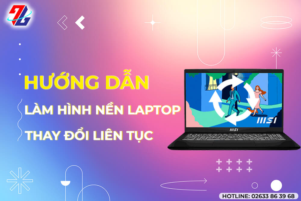 2 cách làm hình nền laptop thay đổi liên tục mà bạn không nên bỏ qua