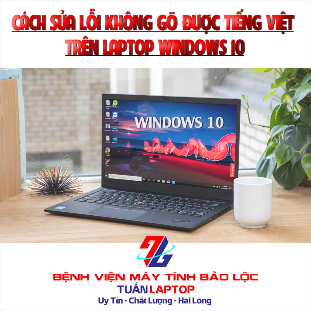 Cách sửa lỗi không gõ được tiếng Việt trên Laptop Windows 10