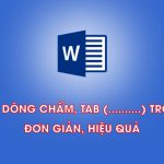 Cách tạo dòng chấm, tab trong Word đơn giản, hiệu quả