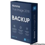 Acronis True Image 2018 – Phần mềm Sao lưu hệ thống máy tính tốt nhất