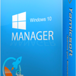 Windows 10 Manager 2.3.8 – Tối ưu, tùy chỉnh, tăng tốc Windows 10