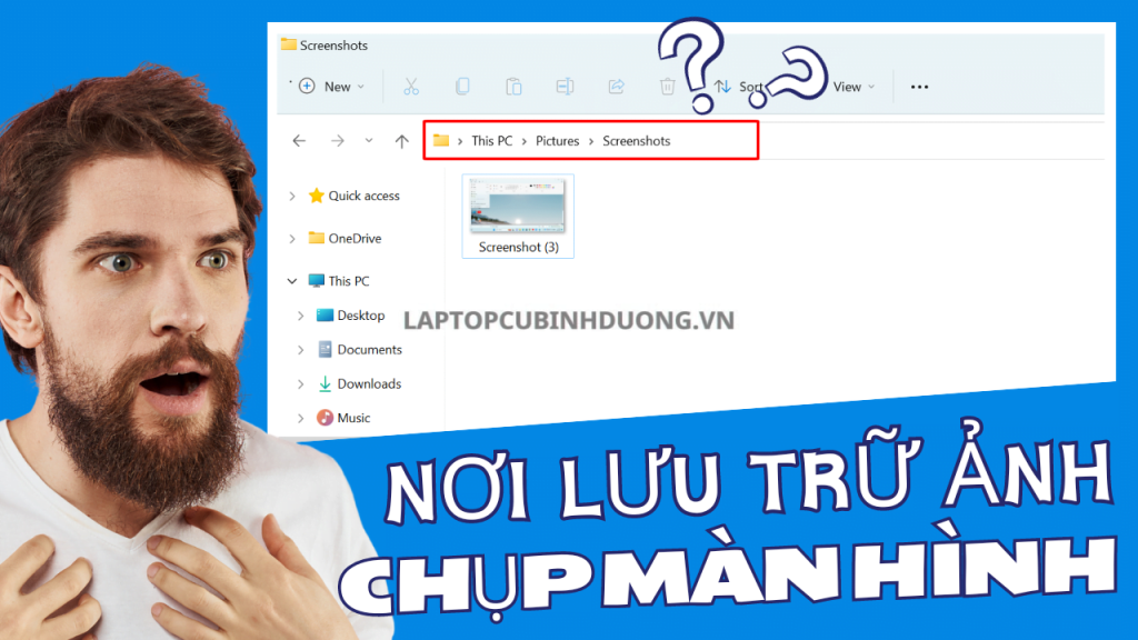 Bạn có biết nơi lưu ảnh chụp màn hình máy tính trên Windows 11 nằm ở đâu không ?