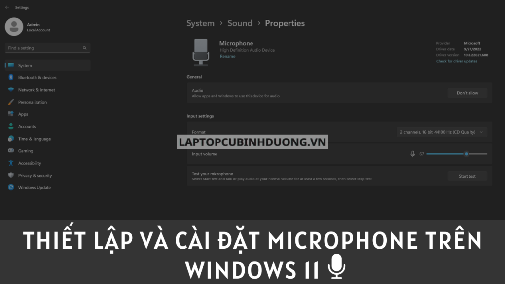 Bạn đã biết thiết lập và cài đặt Microphone trên Windows 11 chưa?