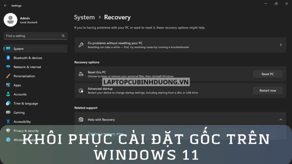 Các cách khôi phục cài đặt gốc trên Windows 11 đơn giản