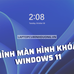 Cách tùy chỉnh màn hình khóa trên Windows 11