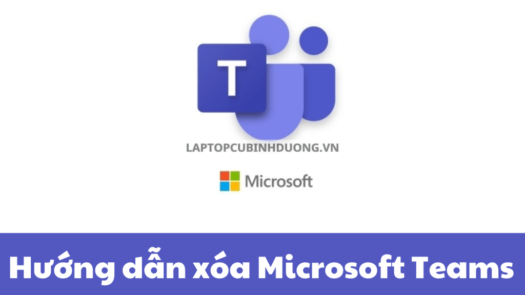 Cách xóa Microsoft Teams trên máy tính, Laptop Windows 11