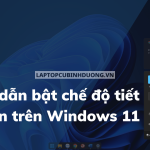 Hướng dẫn bật chế độ tiết kiệm pin trên Windows 11