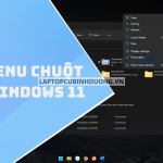 Hướng dẫn chuyển đổi Menu chuột phải Windows 11 về giống Windows 10