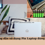 Hướng dẫn sử dụng pin laptop đúng cách -Hạn chế hư pin