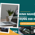 Kinh nghiệm sử dụng ổ cứng SSD hiệu quả