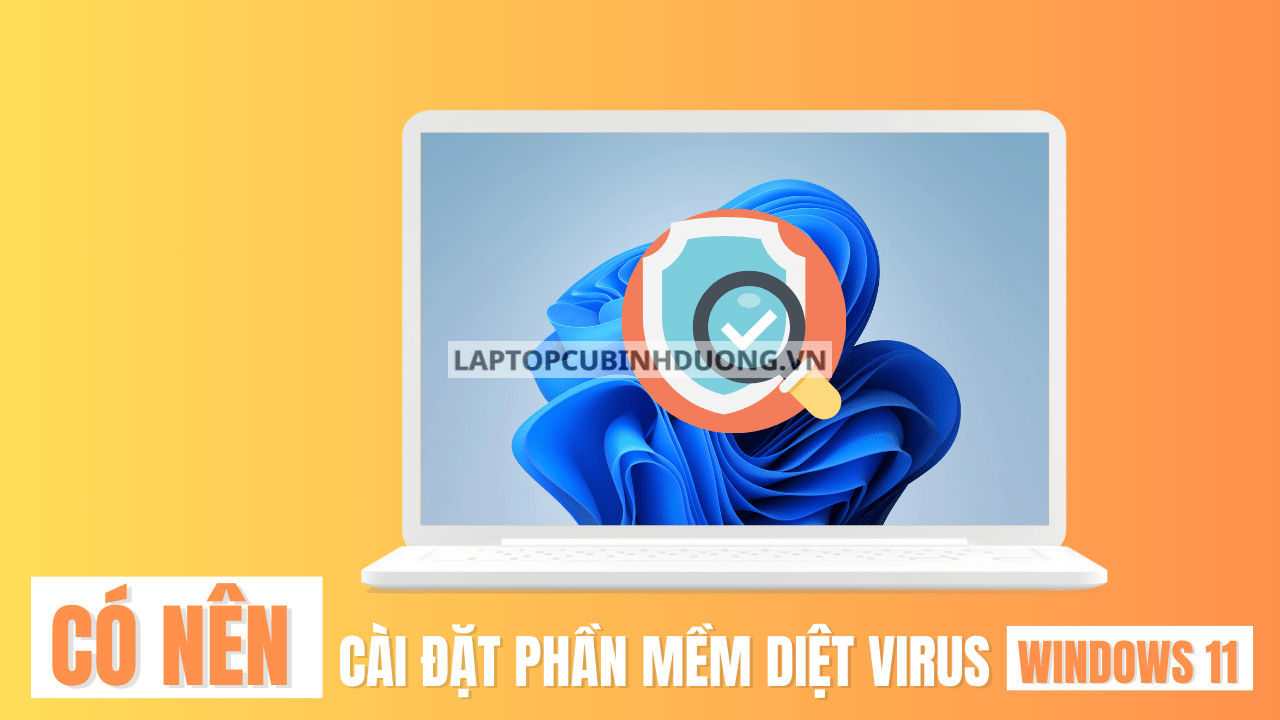 C i t ph n m m di t virus tr n windows 11 c n n hay kh ng vietut