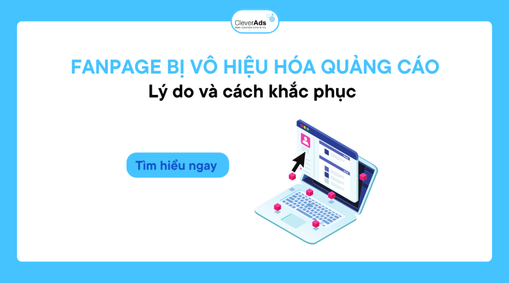 Khắc phục Fanpage bị vô hiệu hóa quảng cáo