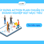 Xây dựng Action Plan chuẩn cho doanh nghiệp đạt mục tiêu