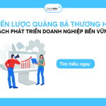 Chiến lược quảng bá thương hiệu: Cách phát triển doanh nghiệp bền vững