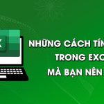 Những cách tính tổng trong Excel thông dụng nhất mà bạn nên biết