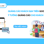 Tổng hợp các ý tưởng Quảng cáo khách sạn trên Google