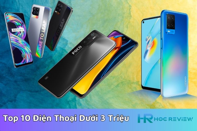 Top 10 Điện Thoại Dưới 3 Triệu Chiến Mọi Tựa Game Mạnh