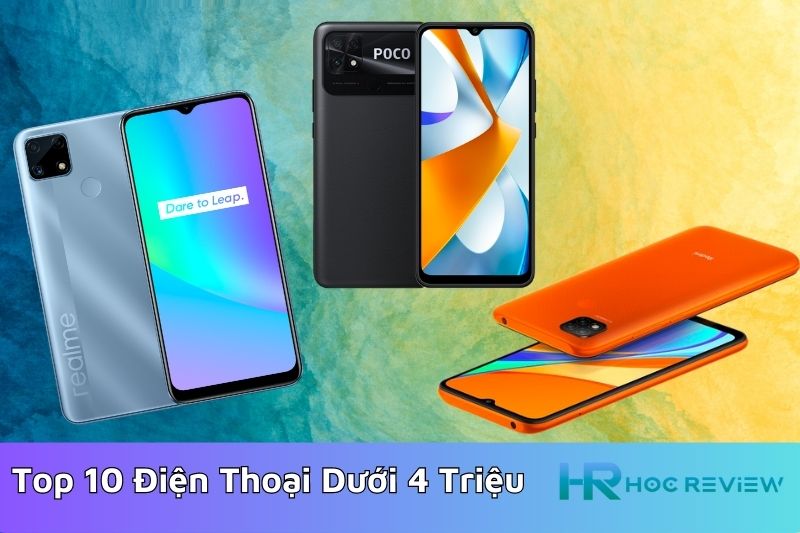 Top 10 Điện Thoại Dưới 4 Triệu Lướt TikTok, Chơi Game Mượt