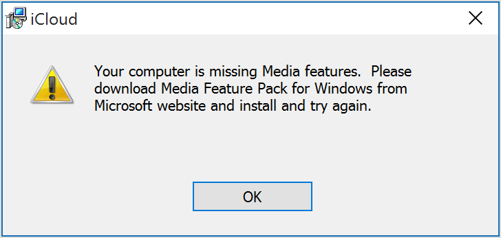 Khắc phục: “Your computer is missing Media features” khi cài đặt iCloud Client trong Windows 10