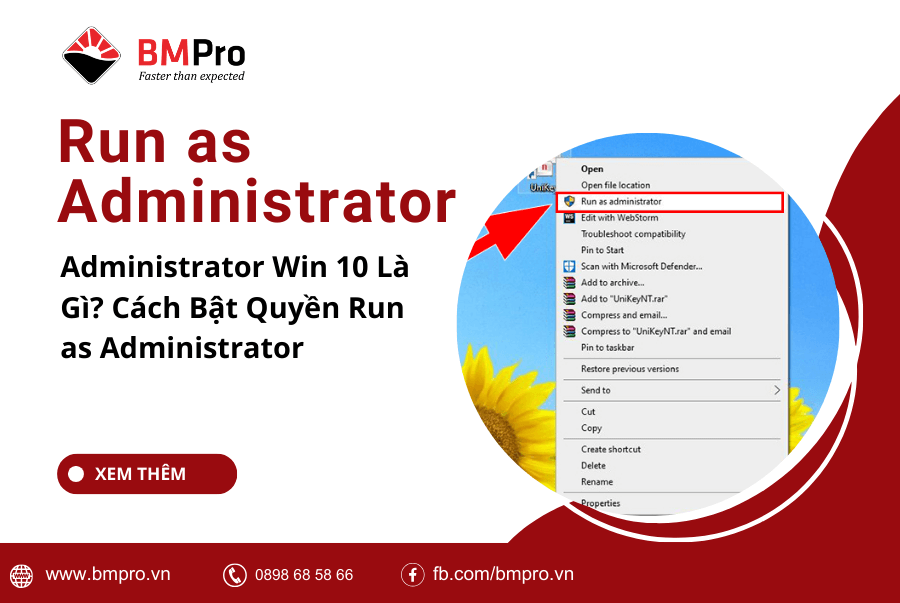 Administrator Win 10 Là Gì? Cách Bật Quyền Run as Administrator