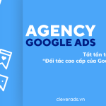 Agency Google Ads – Tất tần tật về Đối tác cao cấp của Google