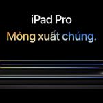 Apple ra mắt iPad Pro thế hệ mới: Apple M4, màn hình OLED