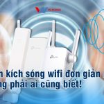 Cách kích sóng wifi đơn giản nhất không phải ai cũng biết!