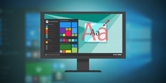 Cách tăng kích cỡ chữ trên máy tính (Windows 10, Windows 7 và Trình duyệt)