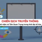 Chiến dịch Truyền thông: Lan tỏa thông điệp để tạo ảnh hưởng