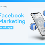 Facebook Marketing: Hướng dẫn toàn diện cho người mới