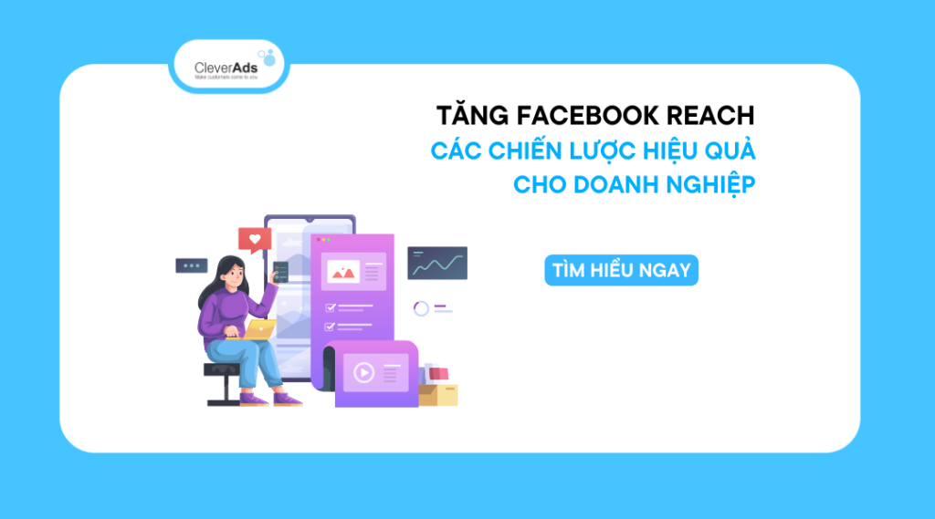 Tăng Facebook Reach – Các chiến lược hiệu quả cho doanh nghiệp