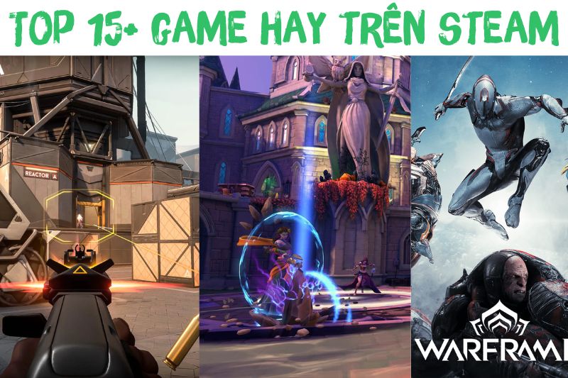 Top 15+ Game Hay Trên Steam – Được Quan Tâm Nhất 2024