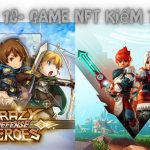 Top 10+ Game Nft Kiếm Tiền – Phổ Biến Nhất Mà Bạn Nên Biết