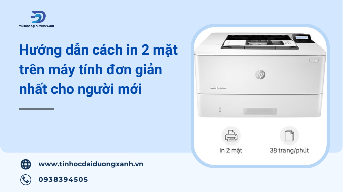 Hướng dẫn cách in hai mặt trên máy tính siêu dễ dành cho người mới