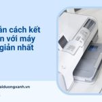 Hướng dẫn cách kết nối máy tính với máy in đơn giản và dễ thực hiện nhất