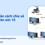 Hướng dẫn chia sẻ máy in trên win 10 qua mạng LAN thành công 100%