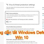 Hướng dẫn tắt Windows Defender Win 10