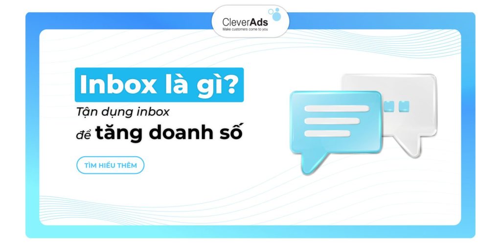 Inbox là gì? Sử dụng Inbox hiệu quả tăng doanh số 2024