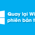 4 cách quay lại phiên bản Windows 10 trước đó mà không làm mất dữ liệu