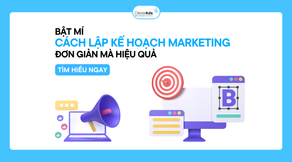 Cách lập kế hoạch marketing đơn giản, hiệu quả cao năm 2024