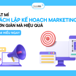 Cách lập kế hoạch marketing đơn giản, hiệu quả cao năm 2024