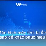 Màn hình máy tính bị ẩm – Làm sao để khắc phục hiệu quả?