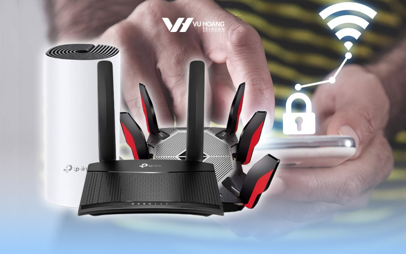 Mẹo bảo mật cho mạng wifi gia đình sử dụng thiết bị TP-Link