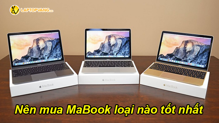 Nên mua MacBook nào là phù hợp trong năm 2024?