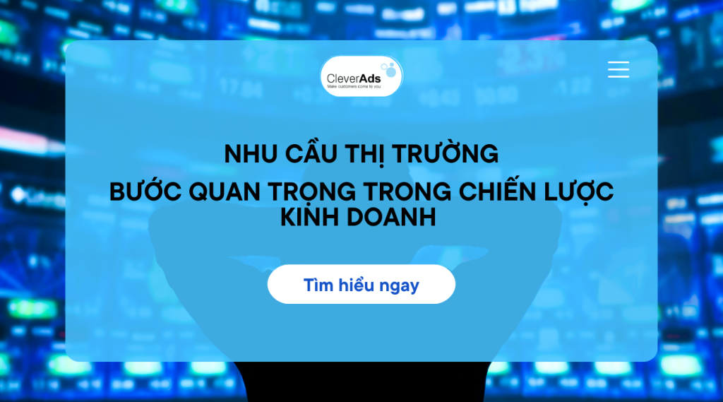 Nhu cầu thị trường: Yếu tố quan trọng của chiến lược kinh doanh